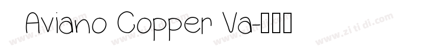   Aviano Copper Va字体转换